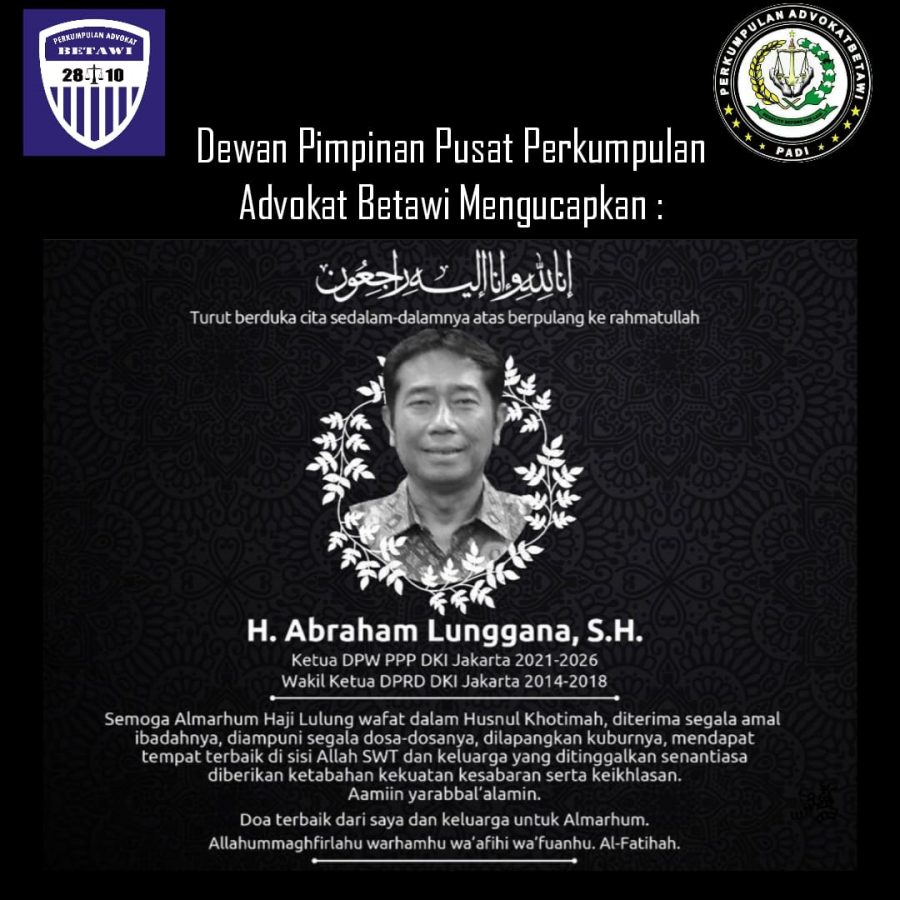 Perkumpulan Advokat Betawi Mengenang Sosok H. Lulung Semasa Hidupnya