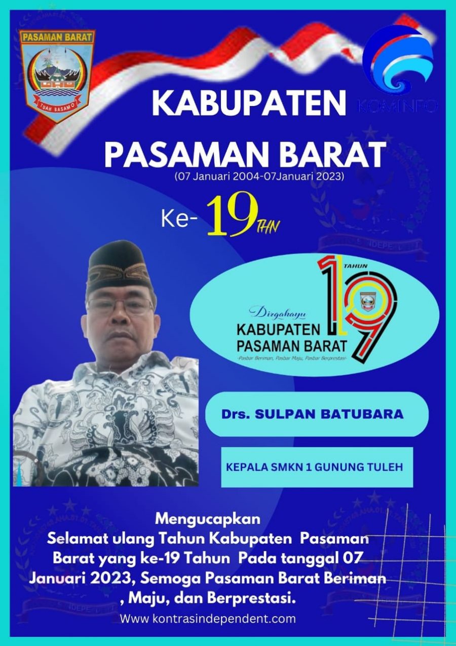 ‘UCAPAN “DIRGAHAYU KABUPATENPASAMAN BARAT KE-19 ” Drs. ZULPAN BATUBARA.KEPALA SMK N 1 GUNUNG TULEH