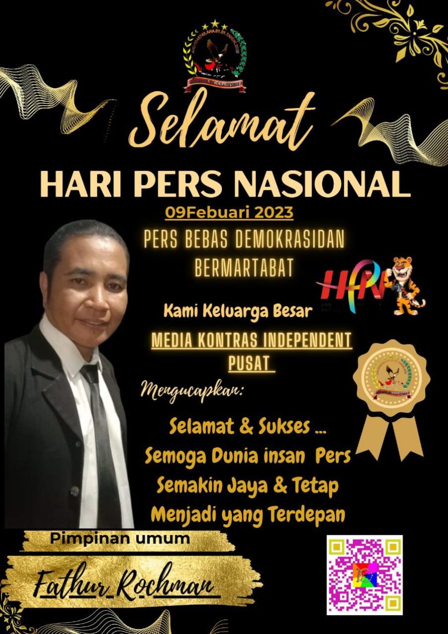 Pimpinan Umum Media Kontras Independent FATHUR ROCHMAN Berikan Ucapan Hari Pers Nasional 09 Februari 2023