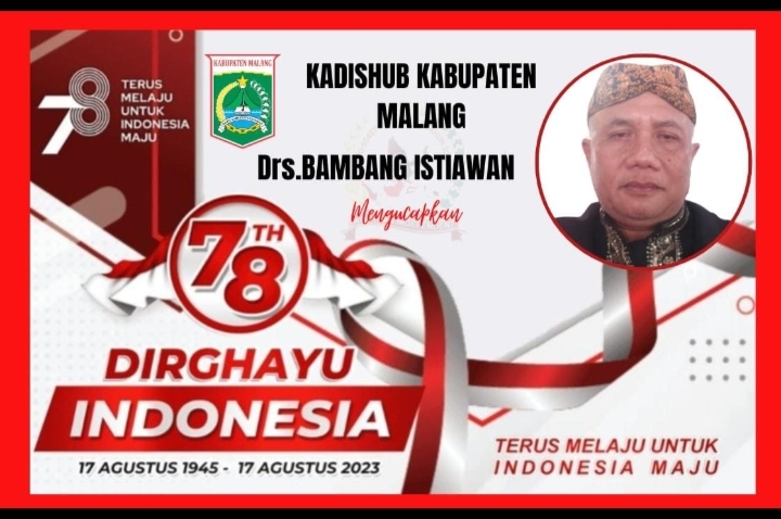 KADISHUB KABUPATEN MALANG Drs.Bambang Istiawan, Mengucapkan “Dirgahayu Indonesia Ke- 78