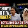 Ahirnya Roy Suryo dan Dokter Tifa Ditangkap Polda Metro Jaya