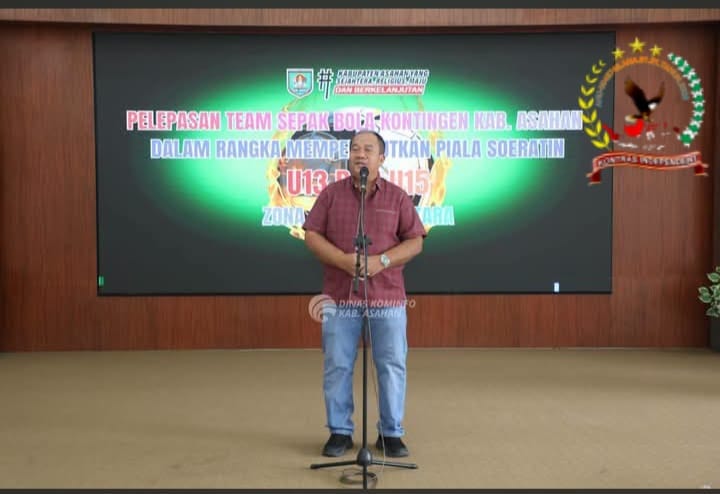 Bupati Asahan Lepas Kontingen Sepak Bola Piala Soeratin U-13 Dan U-15
