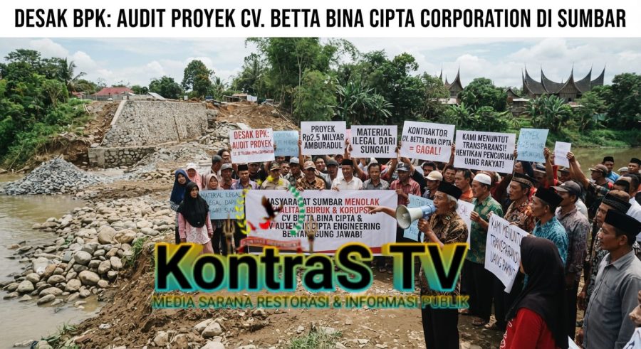 Masyarakat Desak Audit BPK: Proyek CV Betta Bina Cipta Corporation di Sumbar Disorot Gegara Material Ilegal & Progres “Siput”